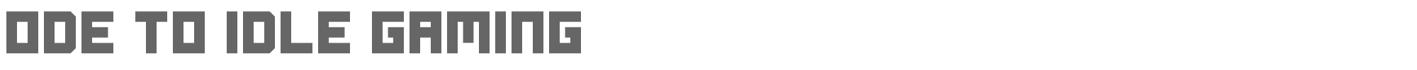 Sample characters Ode to Idle Gaming Font